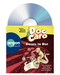 DAS HÖRSPIEL: Doc Caro - Einsatz im Blut